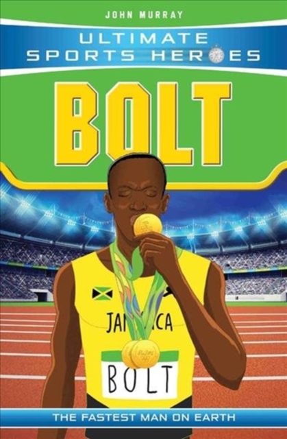 Ultimate Sports Heroes - Usain Bolt : The Fastest Man on Earth, Paperback / softback Book