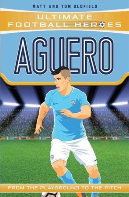 Aguero (Ultimate Football Heroes - the No. 1 football series), Paperback / softback Book