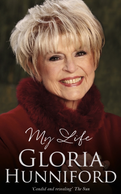 Gloria Hunniford: My Life - The Autobiography, Paperback / softback Book