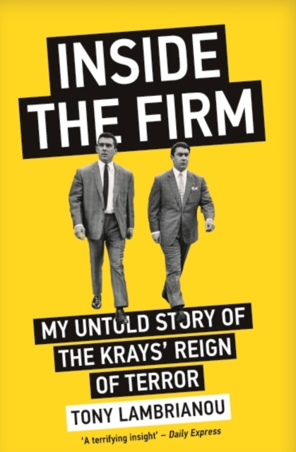 Inside the Firm - The Untold Story of The Krays' Reign of Terror, Paperback / softback Book
