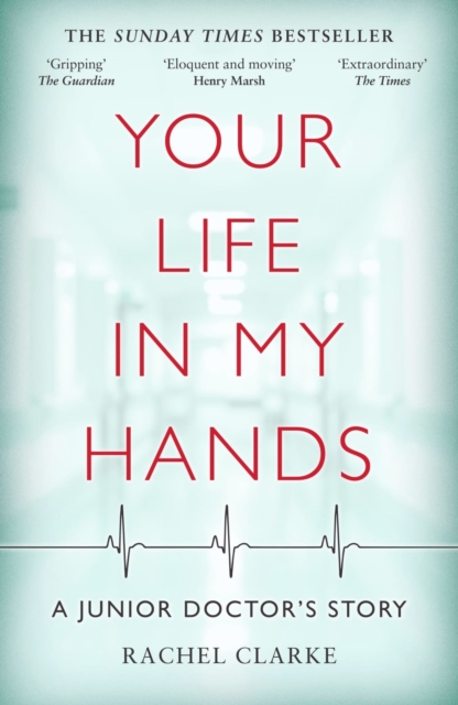 Your Life In My Hands - a Junior Doctor's Story, Paperback / softback Book