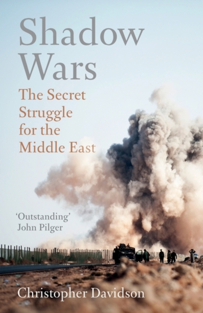 Shadow Wars : The Secret Struggle for the Middle East, Paperback / softback Book