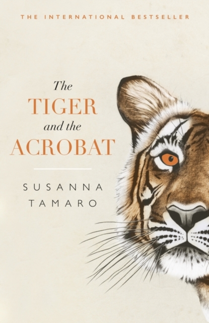 The Tiger and the Acrobat, Paperback / softback Book