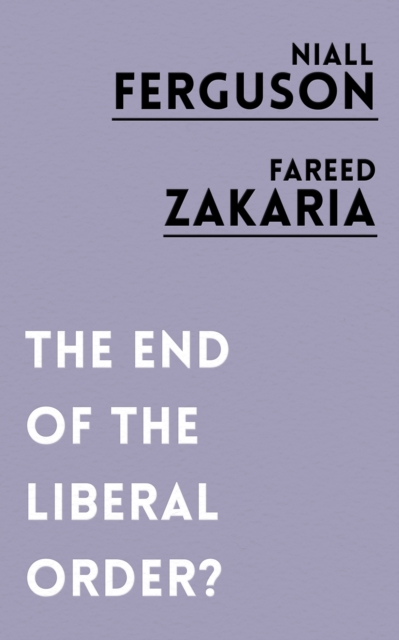 The End of the Liberal Order?, Paperback / softback Book