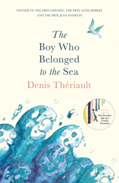 The Boy Who Belonged to the Sea : Winner of the Prix Odysee, Paperback / softback Book
