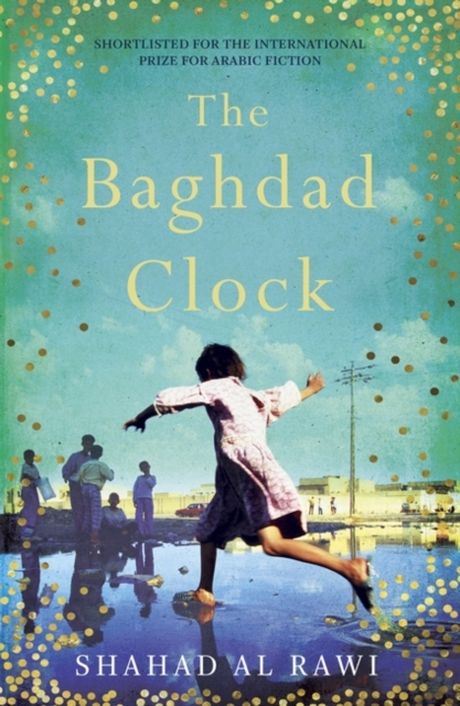 The Baghdad Clock : Winner of the Edinburgh First Book Award, Paperback / softback Book
