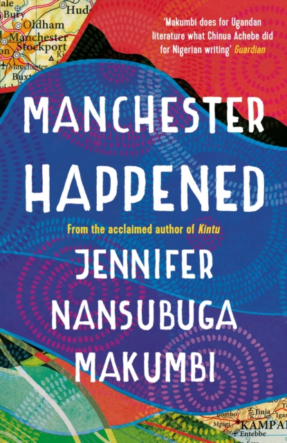 Manchester Happened : From the winner of the Jhalak Prize, 2021, EPUB eBook