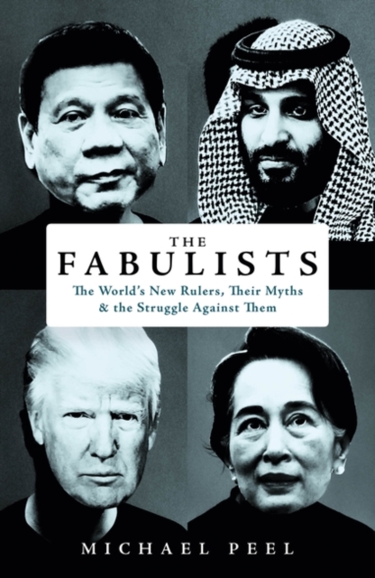 The Fabulists : How myth-makers rule in an age of crisis, Paperback / softback Book