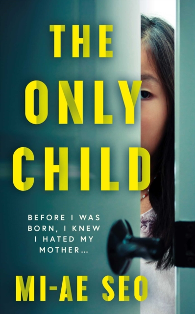 The Only Child : 'An eerie, electrifying read.' Josh Malerman, author of Bird Box, EPUB eBook