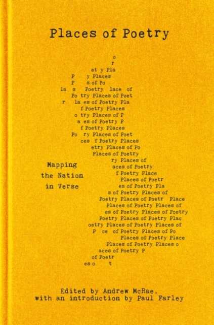 Places of Poetry : Mapping the Nation in Verse, Hardback Book