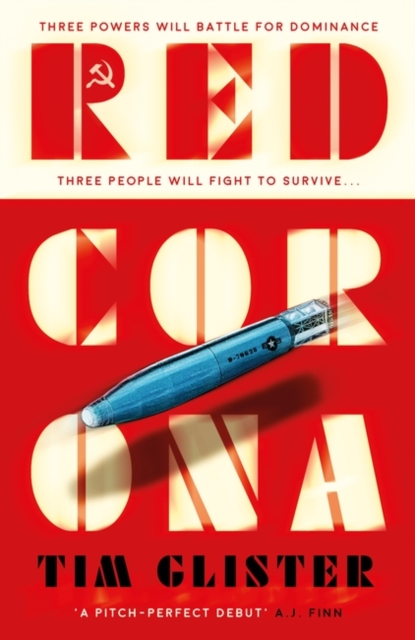 Red Corona : A Richard Knox Spy Thriller: ‘A thriller of true ambition and scope.’ Lucie Whitehouse, Paperback / softback Book