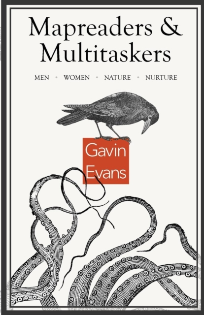 Mapreaders and Multitaskers : Men, Women, Nature, Nurture, Paperback / softback Book