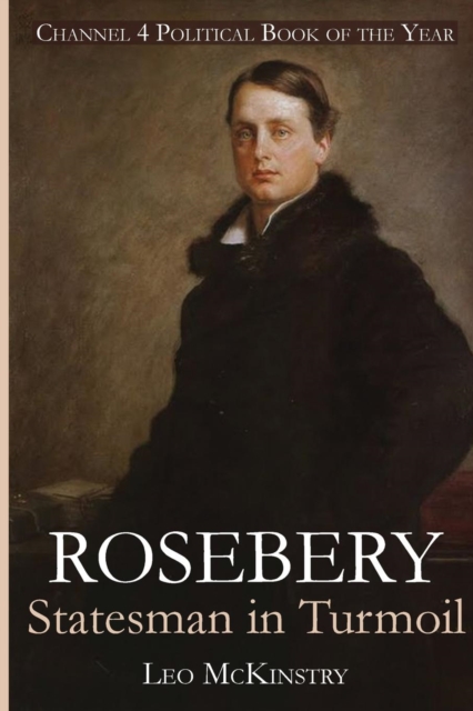 Rosebery : Statesman in Turmoil, Paperback / softback Book