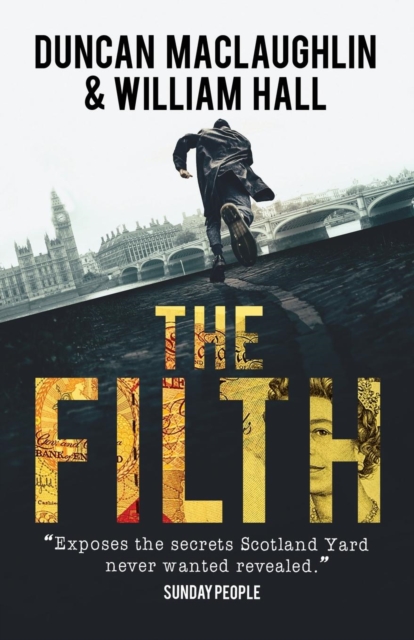 The Filth : The Explosive Inside Story of Scotland Yard's Top Undercover Cop, Paperback / softback Book