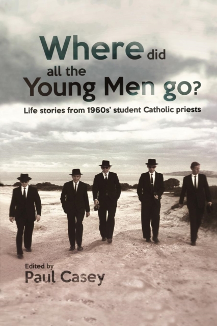 Where Did All the Young Men Go?, Paperback / softback Book
