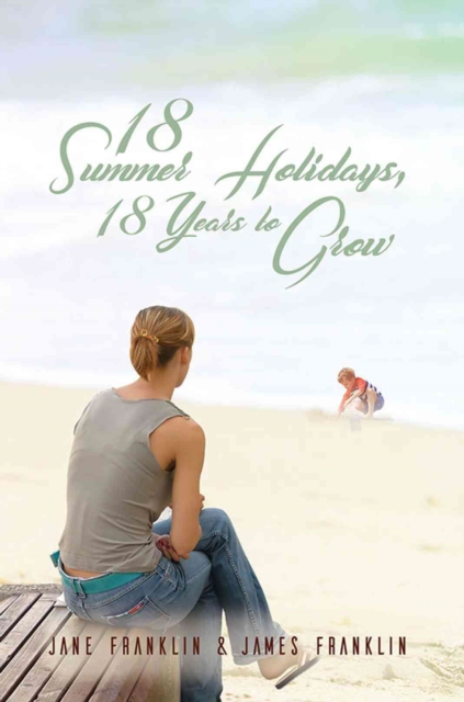 18 Summer Holidays, 18 Years to Grow, Paperback / softback Book