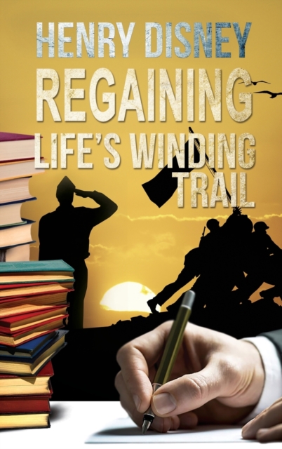 Regaining Life's Winding Trail, Hardback Book