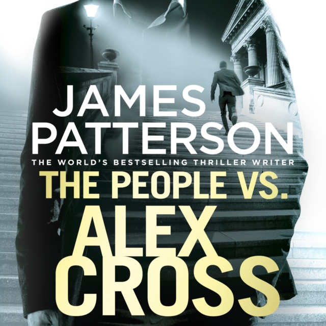 The People vs. Alex Cross : (Alex Cross 25), CD-Audio Book