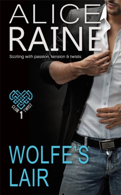 Wolfe's Lair : Welcome to the home of lustful, erotic bliss (The Club Twist Series), Paperback / softback Book