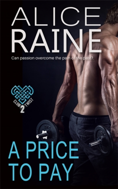 A Price To Pay : Scorchingly sinful and laced with tempting twists (The Club Twist Series), Paperback / softback Book