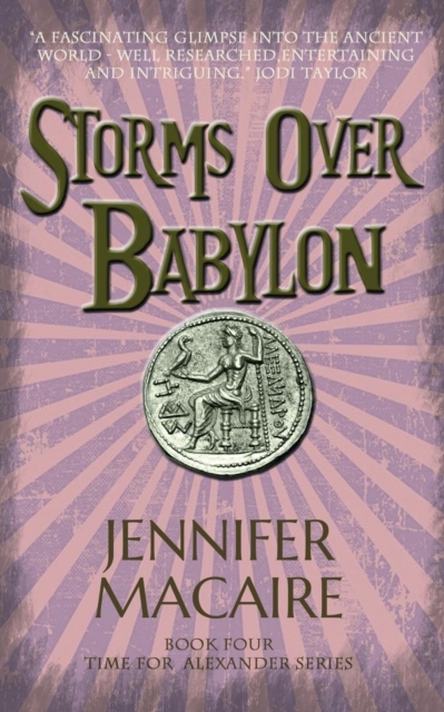 Storms over Babylon : The Time for Alexander Series, Paperback / softback Book