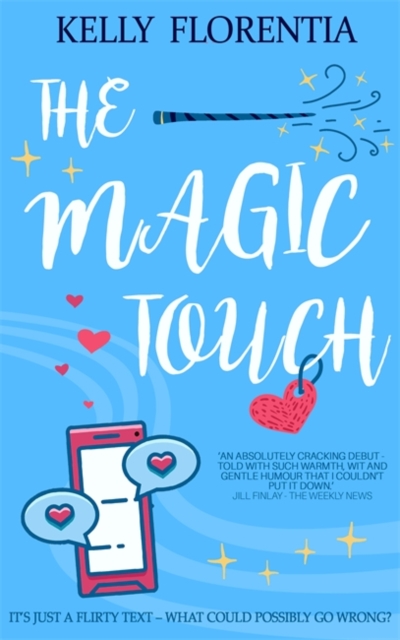 The Magic Touch : A funny, uplifting and utterly heartwarming love story, Paperback / softback Book