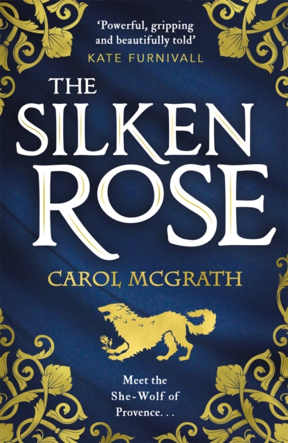 The Silken Rose : The spellbinding and completely gripping new story of England's forgotten queen . . ., Paperback / softback Book