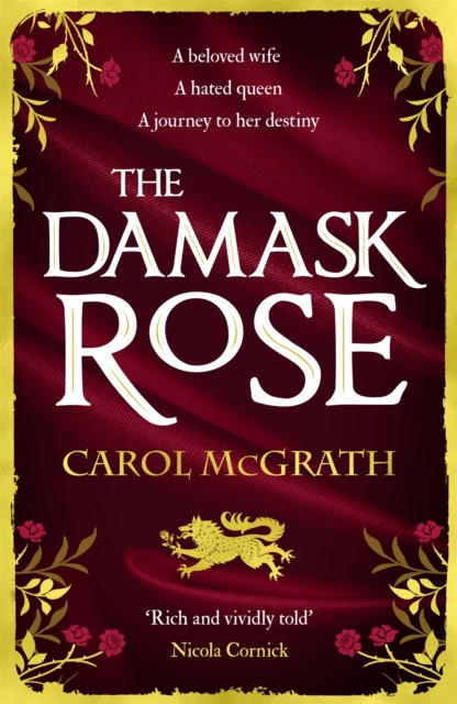 The Damask Rose : The enthralling historical novel: The friendship of a queen of England comes at a price . . ., Paperback / softback Book