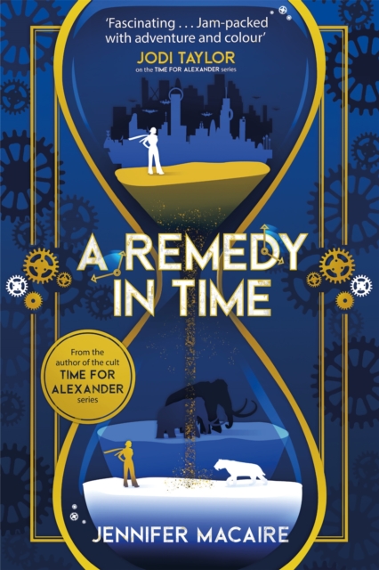 A Remedy In Time : Your favourite new timeslip story, from the author of the cult classic TIME FOR ALEXANDER series, Paperback / softback Book