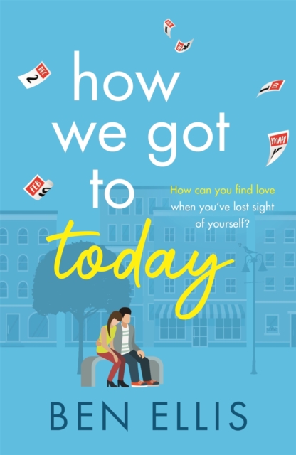 How We Got to Today : The funny, life-affirming romance you won't be able to put down!, EPUB eBook