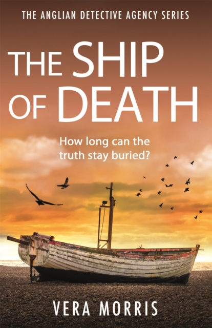 The Ship of Death : A gripping and addictive murder mystery perfect for crime fiction fans (The Anglian Detective Agency Series, Book 4), Paperback / softback Book