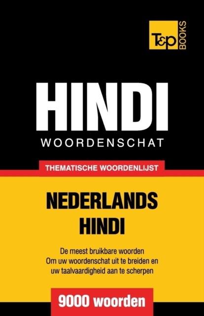 Thematische woordenschat Nederlands-Hindi - 9000 woorden, Paperback / softback Book