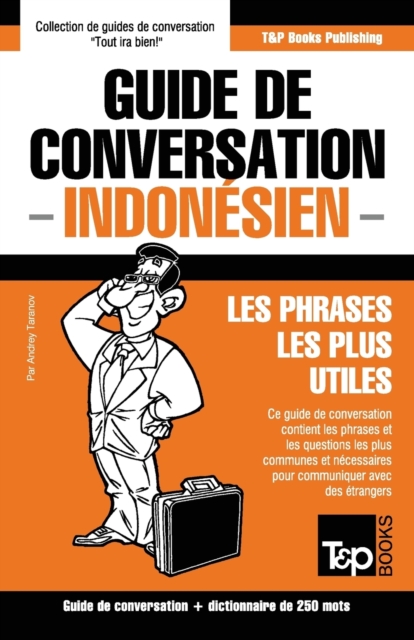 Guide de conversation Francais-Indonesien et mini dictionnaire de 250 mots, Paperback / softback Book