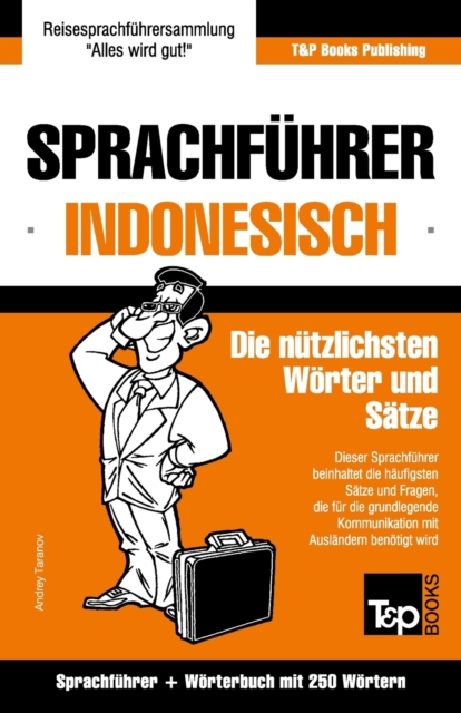 Sprachfuhrer Deutsch-Indonesisch und Mini-Woerterbuch mit 250 Woertern, Paperback / softback Book