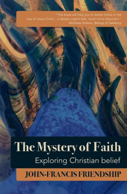The Mystery of Faith : Exploring Christian belief, EPUB eBook