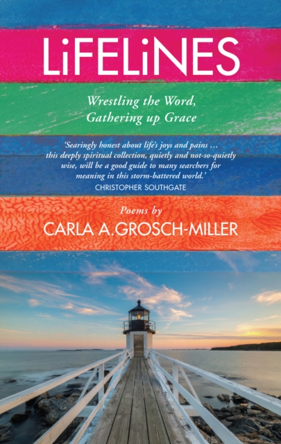 Lifelines : Wrestling the Word, Gathering up Grace, Paperback / softback Book
