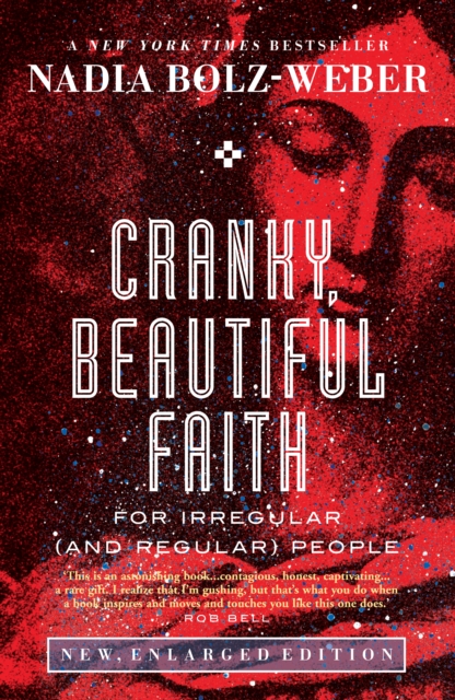 Cranky, Beautiful Faith : For irregular (and regular) people, Paperback / softback Book