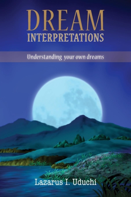 Dream Interpretation : Interpreting Your Own Dreams, Paperback / softback Book