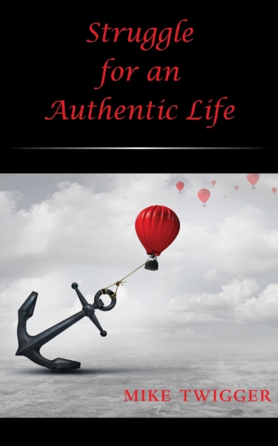 Struggle for an Authentic Life, Paperback / softback Book