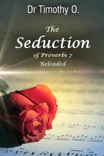 The Seduction of Proverbs 7 : Reloaded, Paperback / softback Book