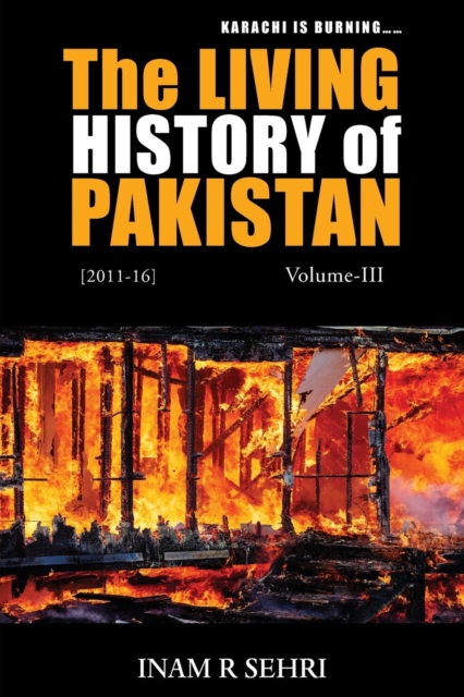 The Living History of Pakistan (2011-2016): Volume III, Paperback / softback Book