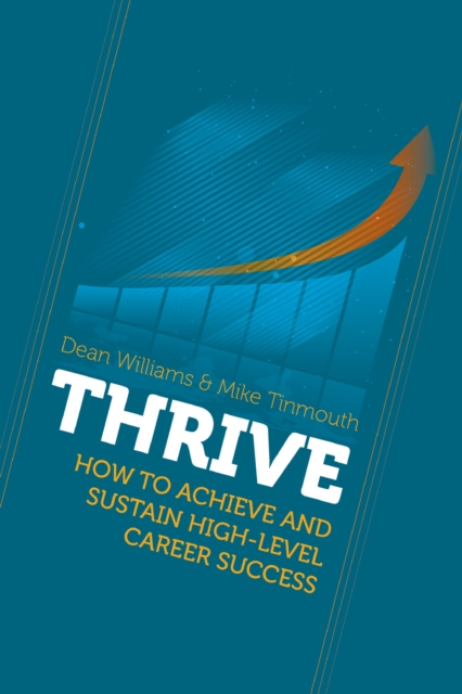 THRIVE: How To Achieve and Sustain High-level Career Success, EPUB eBook