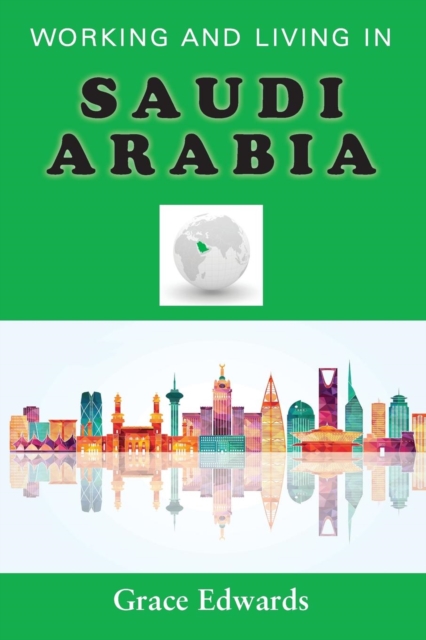 Working and Living in Saudi Arabia, Paperback / softback Book