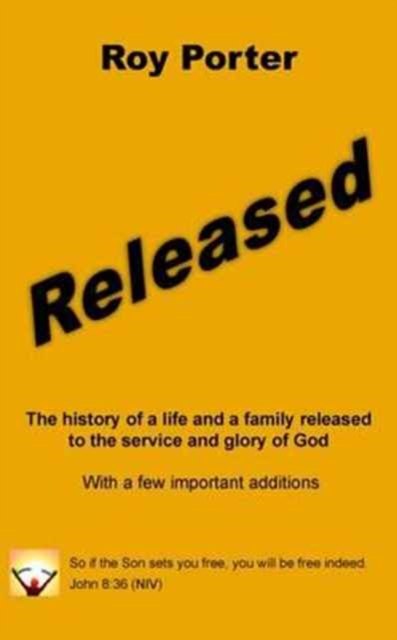 Released: the History of a Life and a Family Released to the Service and Glory of God, Paperback Book