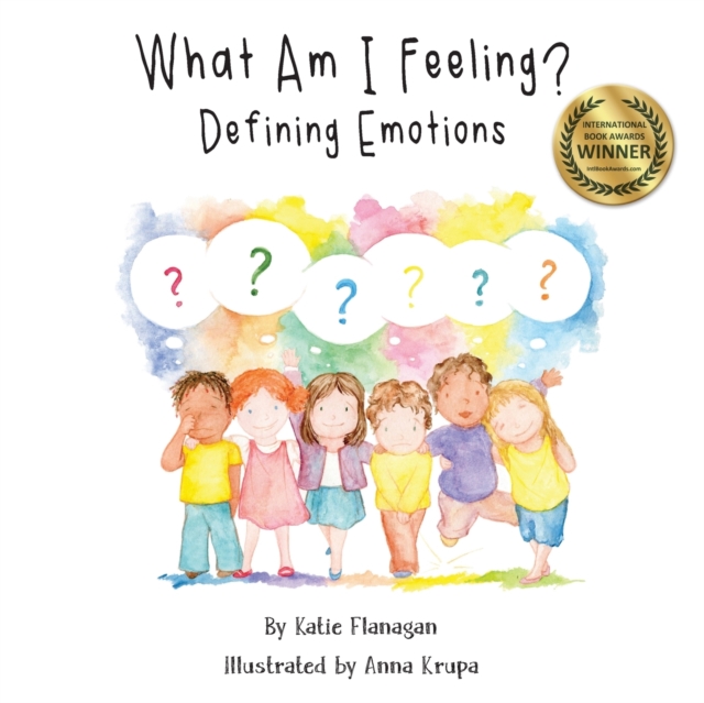 What Am I Feeling? : Defining Emotions, Paperback / softback Book