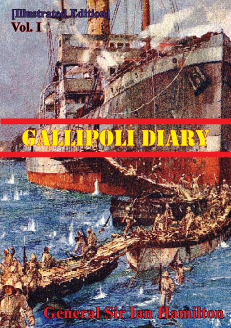 Gallipoli Diary Vol. I [Illustrated Edition], EPUB eBook
