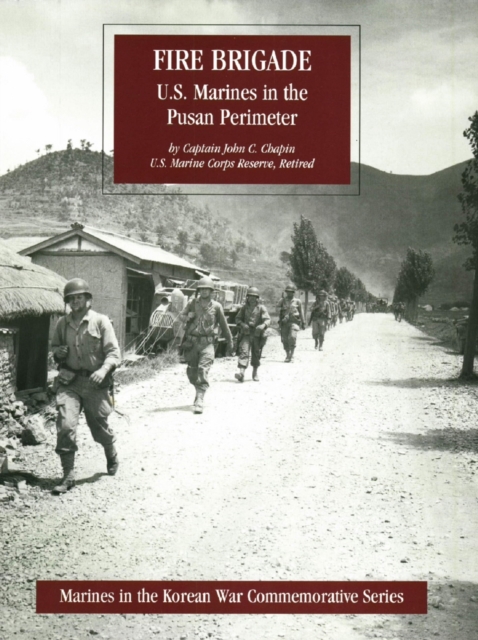 FIRE BRIGADE: U.S. Marines In The Pusan Perimeter [Illustrated Edition], EPUB eBook