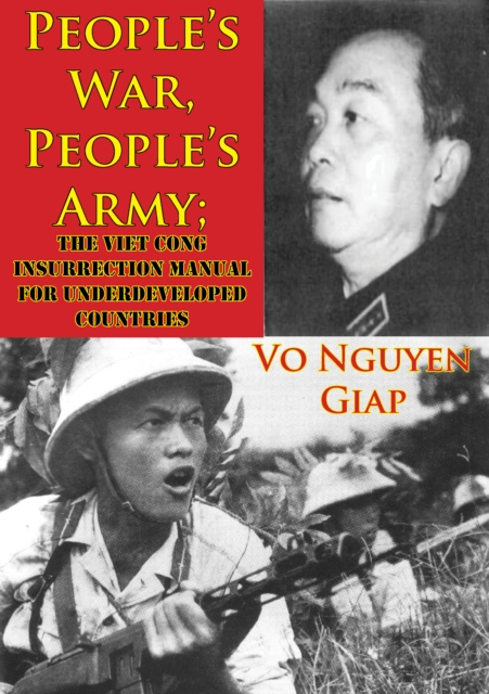 People's War, People's Army; The Viet Cong Insurrection Manual For Underdeveloped Countries, EPUB eBook
