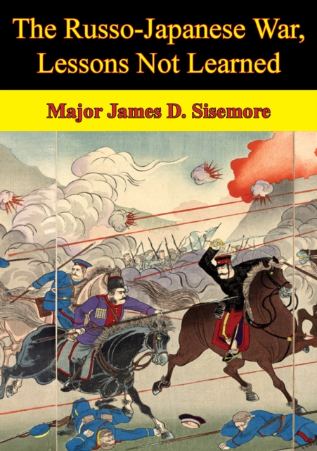 The Russo-Japanese War, Lessons Not Learned, EPUB eBook