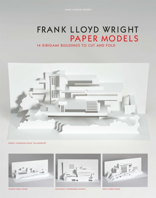 Frank Lloyd Wright Paper Models : 14 Kirigami Buildings to Cut and Fold, Miscellaneous print Book